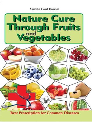 cover image of Nature Cure Through Fruits and Vegetables